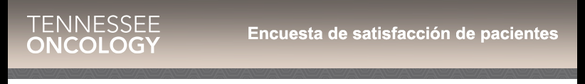 Encuesta de satisfacción de pacientes de Tennessee Oncology